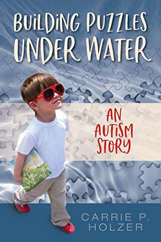 Stock image for Building Puzzles Under Water: An Autism Story for sale by GreatBookPrices