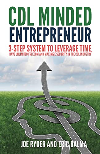 Stock image for CDL Minded Entrepreneur: 3-Step System to Leverage Time, Have Unlimited Freedom and Maximize Security in the CDL Industry for sale by GreatBookPrices