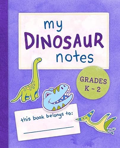 Stock image for My Dinosaur Notes: Grades K-2 for sale by Revaluation Books