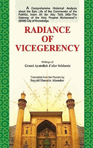 Beispielbild fr Radiance of Vicegerency: Froogh-e-Vilayat zum Verkauf von GreatBookPrices