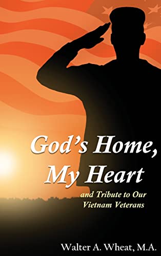 9781958554388: God's Home, My Heart: And Tribute to Our Vietnam Veterans
