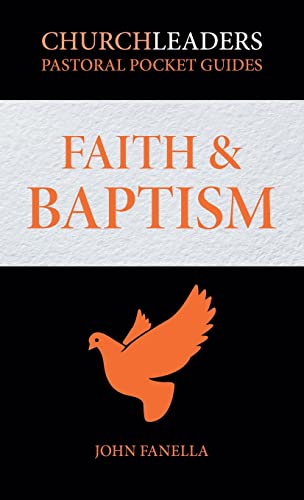 Stock image for ChurchLeaders Pastoral Pocket Guides: Faith Baptism for sale by Red's Corner LLC