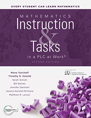 Stock image for Mathematics Instruction and Tasks in a PLC at Work, Second Edition (Develop a standards-based curriculum for teaching student-centered mathematics.) [Perfect Paperback] Mona Toncheff; Timothy D. Kan for sale by Lakeside Books