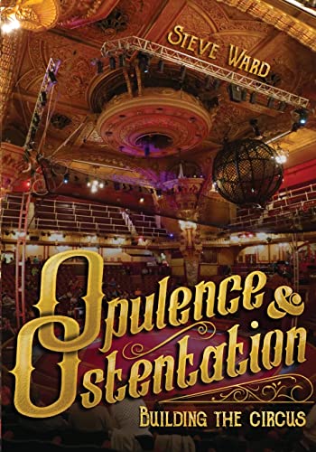 Stock image for Opulence and Ostentation: building the circus for sale by GF Books, Inc.
