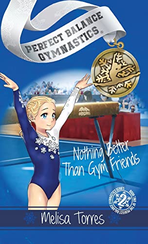 Beispielbild fr Nothing Better Than Gym Friends (Perfect Balance Gymnastics Series) zum Verkauf von SecondSale