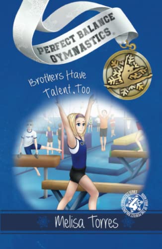 Imagen de archivo de Brothers Have Talent, Too (Perfect Balance Gymnastics Series) a la venta por Lucky's Textbooks