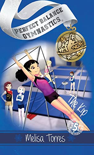 Beispielbild fr The Kip (Perfect Balance Gymnastics Series) zum Verkauf von PlumCircle