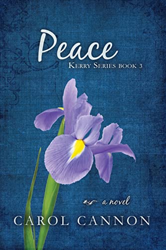 Stock image for Peace: Kerry Series Book Three for sale by GreatBookPrices