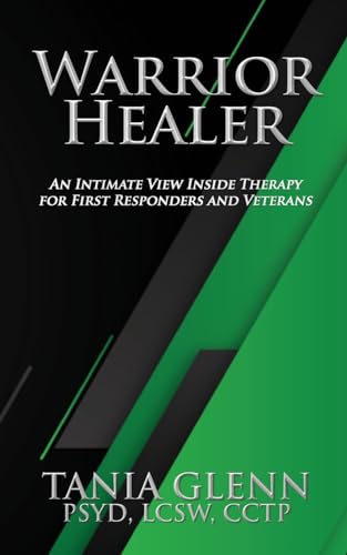 Stock image for Warrior Healer: An Intimate View Inside Therapy for First Responders and Veterans for sale by GreatBookPrices