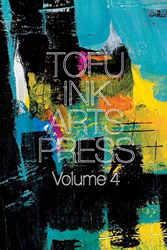 Stock image for Tofu Ink Arts Press Volume 4 for sale by ThriftBooks-Dallas