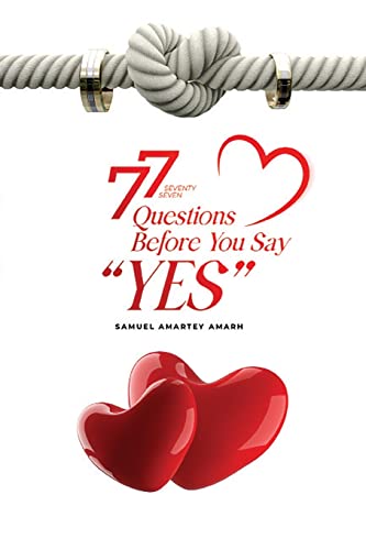 Stock image for 77 Questions Before You Say Yes for sale by GF Books, Inc.