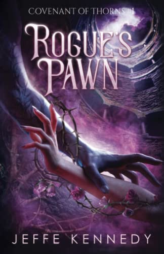 Stock image for Rogue's Pawn: An Adult Fantasy Romance (Covenant of Thorns) for sale by GF Books, Inc.