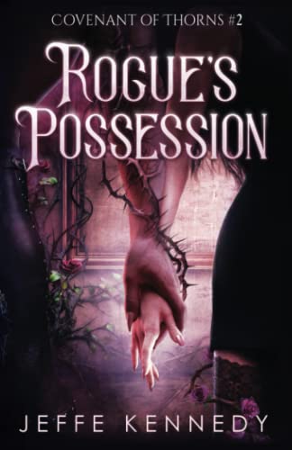 Beispielbild fr Rogue's Possession: An Adult Fantasy Romance (Covenant of Thorns, Band 2) zum Verkauf von Buchpark