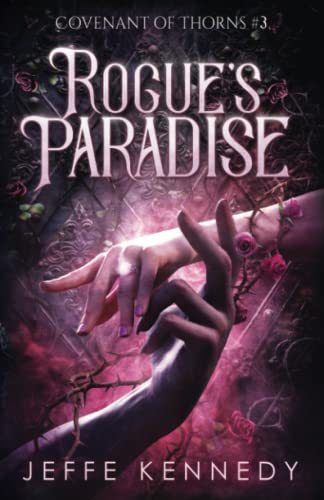 Beispielbild fr Rogue's Paradise: An Adult Fantasy Romance (Covenant of Thorns, Band 3) zum Verkauf von Buchpark