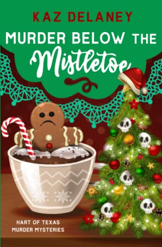 Beispielbild fr Murder Below the Mistletoe (Hart of Texas Murder Mysteries) zum Verkauf von SecondSale