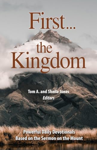 Beispielbild fr First.the Kingdom-Devotionals on the Sermon on the Mount zum Verkauf von GreatBookPrices