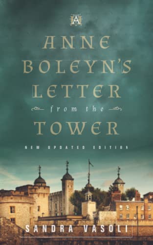 Stock image for Anne Boleyn's Letter from the Tower: New Updated Edition for sale by Books Puddle