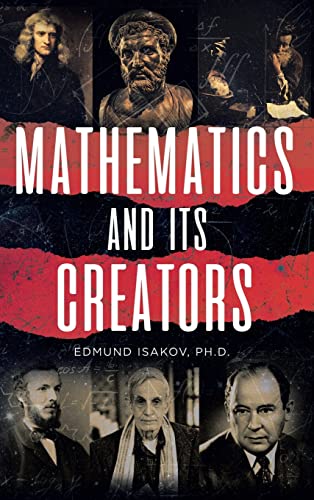 9781958729946: Mathematics and Its Creators