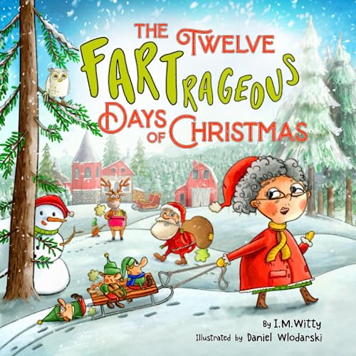 Stock image for The Twelve Fartrageous Days of Christmas: A Hilarious Lyrical Holiday Seek & Find Picture Book for Kids and Adults for sale by Books Unplugged