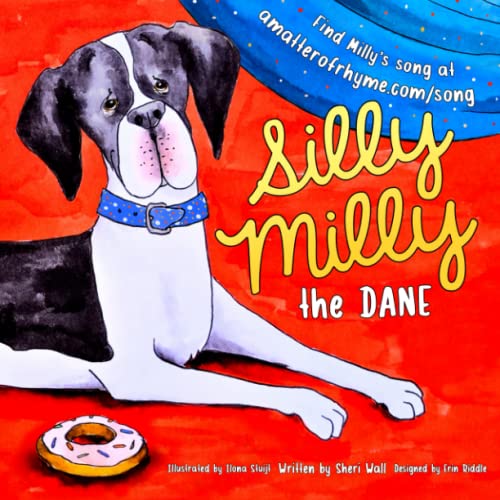 Stock image for Silly Milly the Dane: A Rhyming Children's Book about Having a Great Dane for a Pet and the Fun Things Big Dogs Do! (The Silly Milly the Dane Collection) for sale by GF Books, Inc.