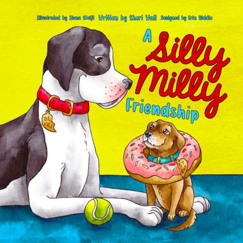 Stock image for A Silly Milly Friendship: Learn how to be a good friend, have fun, and embrace differences with the help of two lovable dogs (The Silly Milly the Dane Collection) for sale by Books Unplugged