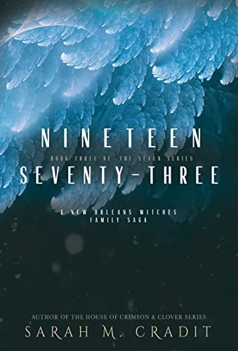 Beispielbild fr Nineteen Seventy-Three: A New Orleans Witches Family Saga zum Verkauf von HPB-Ruby