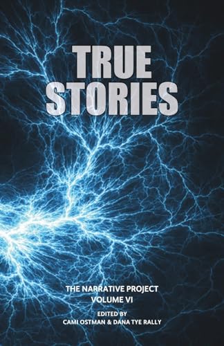 Imagen de archivo de True Stories: The Narrative Project, Volume VI a la venta por GreatBookPrices