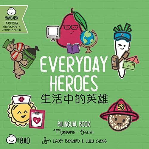 Beispielbild fr Everyday Heroes: A Bilingual Book in English and Mandarin with Traditional Characters, Zhuyin, and Pinyin zum Verkauf von Monster Bookshop