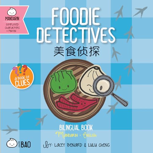 Stock image for Bitty Bao Foodie Detectives: A Bilingual Book in English and Mandarin with Simplified Characters and Pinyin (English and Mandarin Chinese Edition) for sale by Half Price Books Inc.