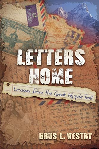 Imagen de archivo de Letters Home: Lessons from the Great Hippie Trail a la venta por ThriftBooks-Atlanta