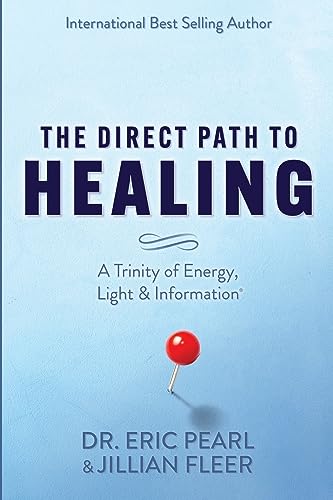 Beispielbild fr The Direct Path to Healing: A Trinity of Energy, Light & Information zum Verkauf von HPB-Diamond