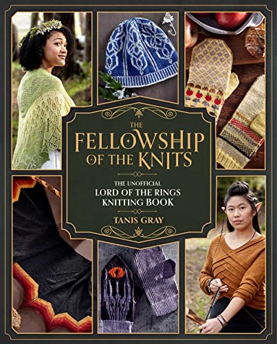 Imagen de archivo de The Fellowship of the Knits: Lord of the Rings: The Unofficial Knitting Book a la venta por HPB-Diamond