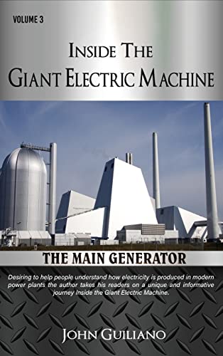 Stock image for Inside the Giant Electric Machine Volume 3: The Main Generator for sale by Ebooksweb