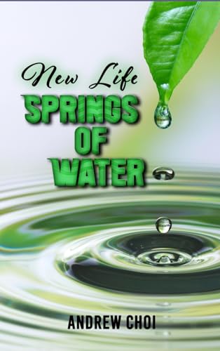 Stock image for New Life: Springs of Water for sale by THE SAINT BOOKSTORE