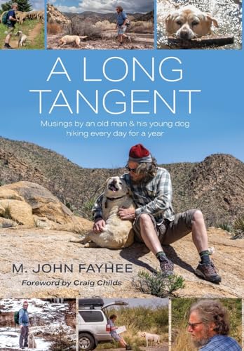 Stock image for A Long Tangent: Musings by an old man & his young dog hiking every day for a year for sale by GF Books, Inc.