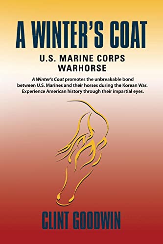 Beispielbild fr A Winter's Coat: U.S. Marine Corps Warhorse zum Verkauf von GreatBookPrices