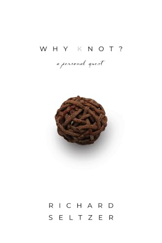 Stock image for Why Knot: A Personal Quest for sale by GreatBookPrices