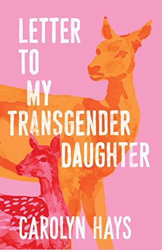 Stock image for Letter to My Transgender Daughter: A Girlhood for sale by HPB Inc.