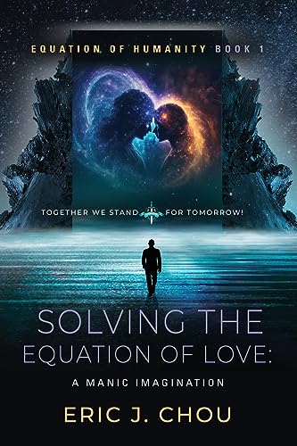Stock image for Solving The Equation of Love: A Manic Imagination [Equation Of Humanity Book 1] for sale by thebookforest.com
