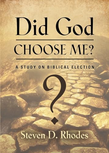 Imagen de archivo de Did God Choose Me? A Study on Biblical Election a la venta por GreatBookPrices