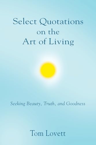 Stock image for Select Quotations on the Art of Living for sale by California Books