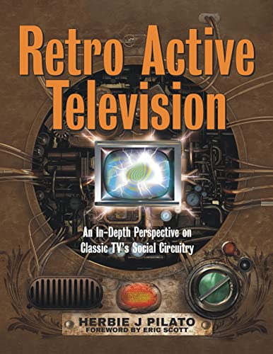 Beispielbild fr Retro Active Television: An In-Depth Perspective on Classic TV's Social Circuitry zum Verkauf von SecondSale