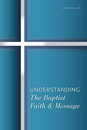 Beispielbild fr Understanding The Baptist Faith & Message: A Simple Study for Southern Baptists zum Verkauf von Lucky's Textbooks