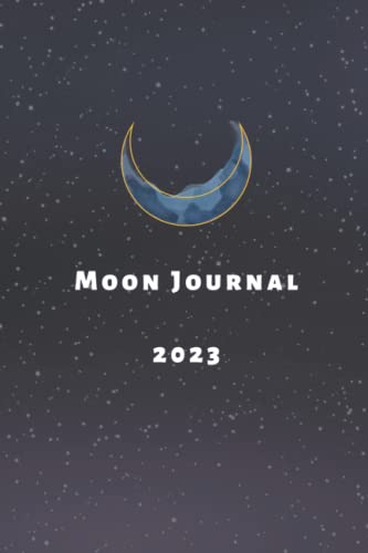 Imagen de archivo de Moon Journal 2023: Optimize your energy through Lunar Cycles, Human Design, and Wheel of the Year festivals (2023 daytimers, notebooks, and schedulers) a la venta por Books Unplugged