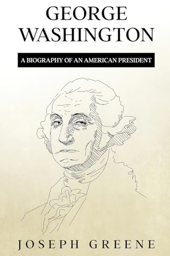 Imagen de archivo de George Washington: A Biography of an American President a la venta por GreatBookPrices