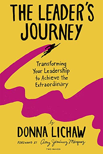 Stock image for The Leader's Journey: Transforming Your Leadership to Achieve the Extraordinary for sale by Greenway