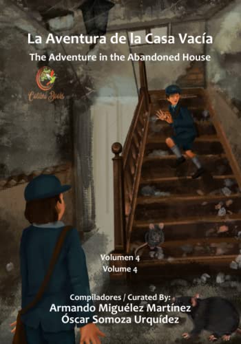 Stock image for La Aventura de la Casa Vaca: The Adventure in the Abandoned House (Colibr Books) (Spanish Edition) for sale by Lucky's Textbooks