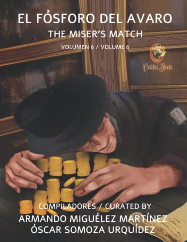 Stock image for El Fsforo del Avaro: The Miser's Match (Colibr Books) (Spanish Edition) for sale by California Books