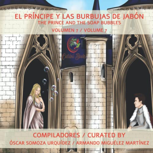 Stock image for El Prncipe y las Burbujas de Jabn: The Prince and the Soap Bubbles (Colibr Books) (Spanish Edition) for sale by GF Books, Inc.