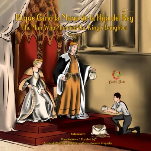 Stock image for El que Gan la Mano de la Hija del Rey: The Man Who Married the King's Daughter (Colibr Books) (Spanish Edition) for sale by California Books